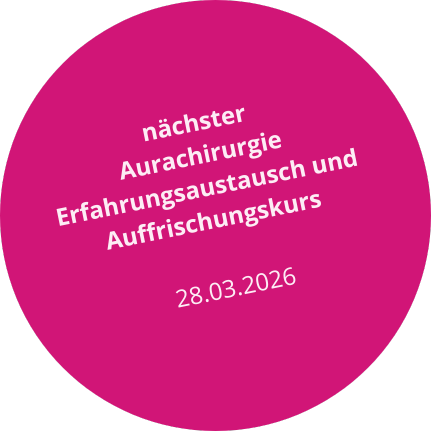 Aurachirurgie - es gibt noch wenige Freie Plätze für die September Ausbildung!
